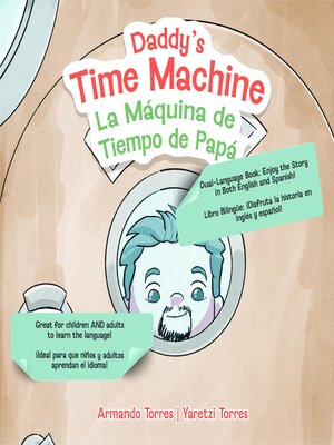 cover image of Daddy's Time Machine / La Máquina de TIempo de Papá